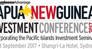 2017 Business Advantage Papua New Guinea Investment Conference